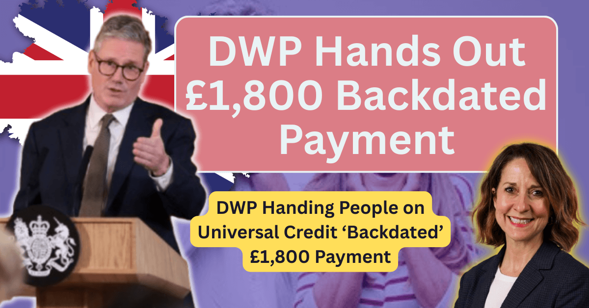 DWP Handing People on Universal Credit ‘Backdated’ £1,800 Payment
