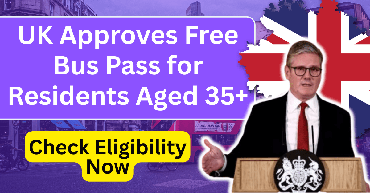 UK Approves Free Bus Pass for Residents Aged 35+ – Check Eligibility Now