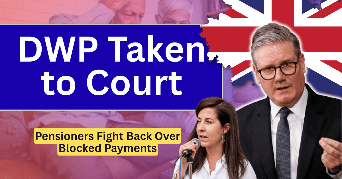 DWP Taken to Court – Pensioners Fight Back Over Blocked Payments